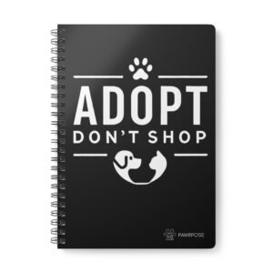 Adopt Don't Shop Notebook by Pawrpose